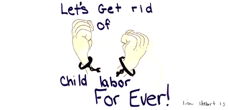 Let's Get Rid of Child Slavery Forever